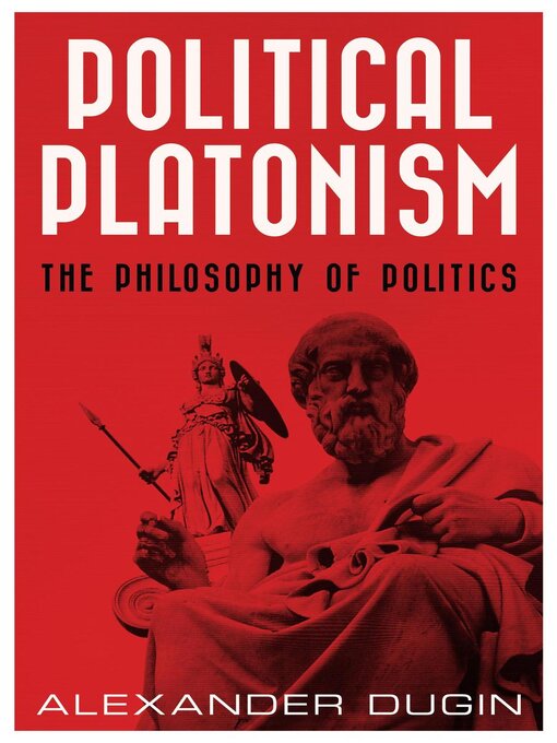 Title details for Political Platonism by Alexander Dugin - Available